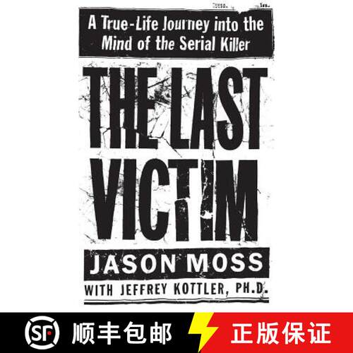 【3-4周达】精装 The Last Victim: A True-Life Journey Into the Mind of the Serial Killer [9780446523400]