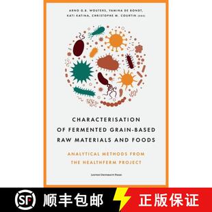 预订 Characterisation of Fermented Grain-Based Raw Materials and Foods: Analytical Methods from the H... [9789462705111]
