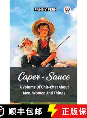 【3-4周达】Caper-Sauce A Volume Of Chit-Chat About Men, Women And Things [9789361151231]