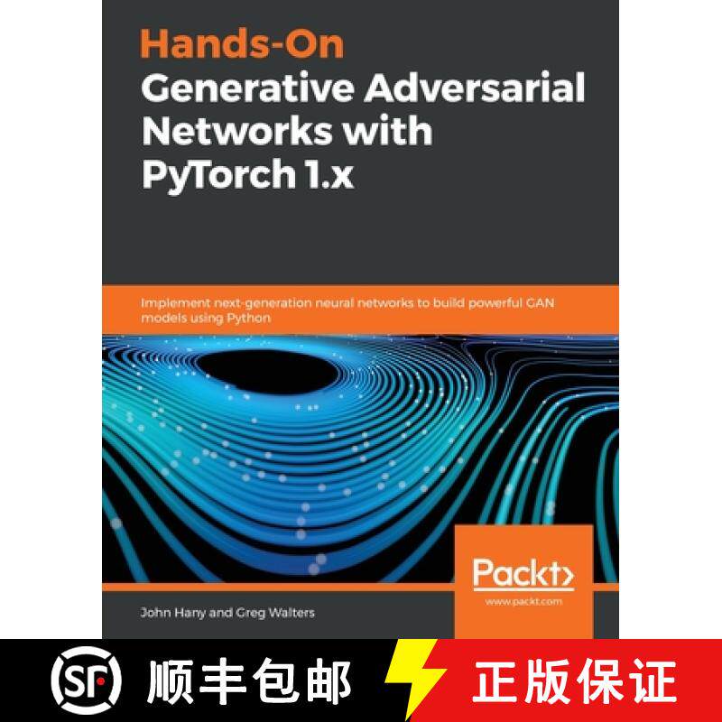 预订 Hands-On Generative Adversarial Networks with PyTorch 1.x: Implement next-generation neural netw... [9781789530513]