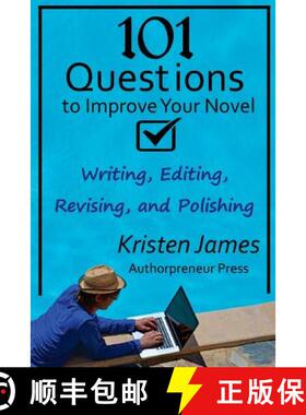 预订 101 Questions to Improve Your Novel: for Writing, Editing, Revising, and Polishing [9780692448717]