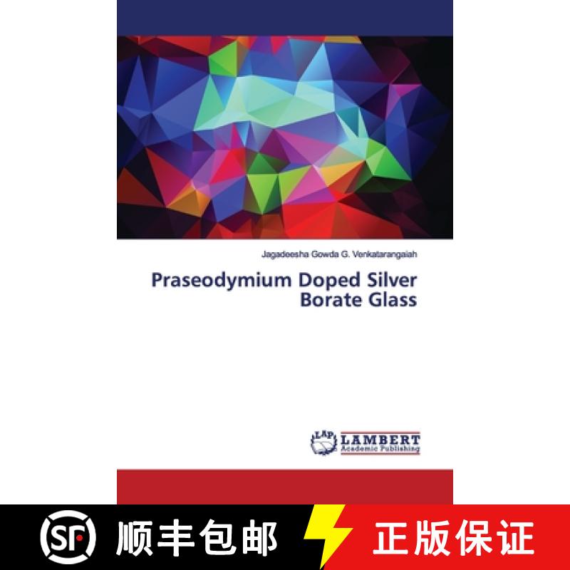 预订 Praseodymium Doped Silver Borate Glass [9786139450817]