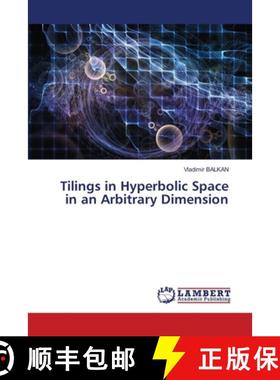 【3-4周达】Tilings in Hyperbolic Space in an Arbitrary Dimension [9786207842315]