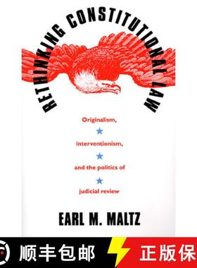 预订 Rethinking Constitutional Law: Originalism, Interventionism, and the Politics of Judicial Review [9780700606535]