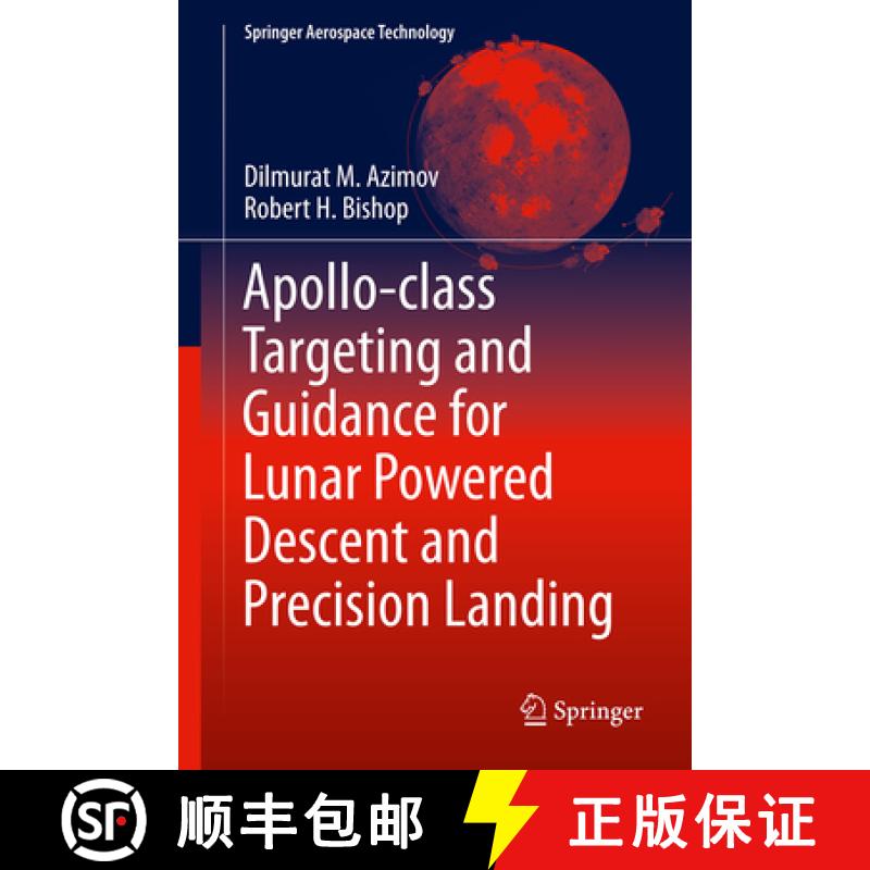 【3-4周达】Apollo-Class Targeting and Guidance for Lunar Powered Descent and Precision Landing [9783031910876]