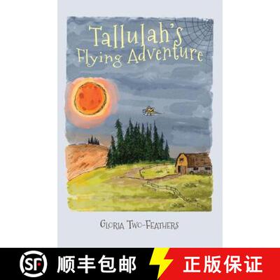 预订 Tallulah's Flying Adventure: An Adventure Story for Children 8-12 [9781946380005]