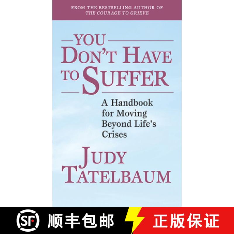 【3-4周达】You Don't Have to Suffer: A Handbook for Moving Beyond Life's Crises [9781620871607]