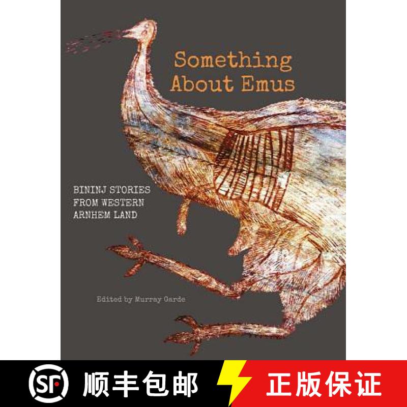 预订 Something about Emus: Bininj Stories from Western Arnhem Land [9781922059154]