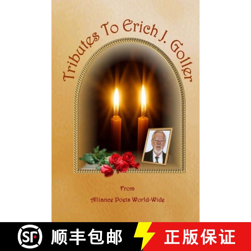 【2-3周达】Tributes to Erich J. Goller [9781329718500]
