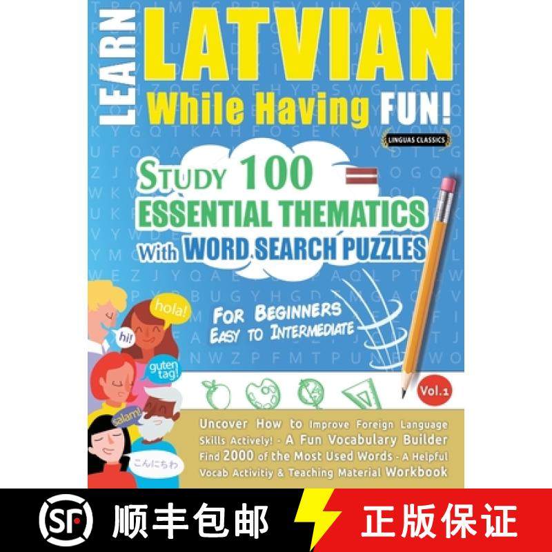 【3-4周达】Learn Latvian While Having Fun! - For Beginners: EASY TO INTERMEDIATE - STUDY 100 ESSENTIA... [9782491792725]