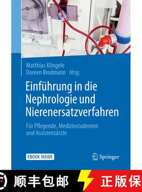 【3-4周达】Einführung in die Nephrologie und Nierenersatzverfahren: Für Pflegende, Medizinstudenten... [9783662545829]