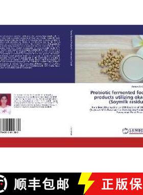 预订 Probiotic fermented food products utilizing okara (Soymilk residue) [9786202011280]