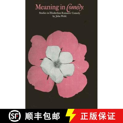 【3-4周达】Meaning in Comedy: Studies in Elizabethan Romantic Comedy [9780873952781]