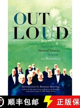 【3-4周达】Out Loud: Essays on Mental Illness, Stigma and Recovery [9781550813296]