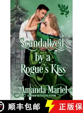 【3-4周达】Scandalized by a Rogue's Kiss [9798227623836]