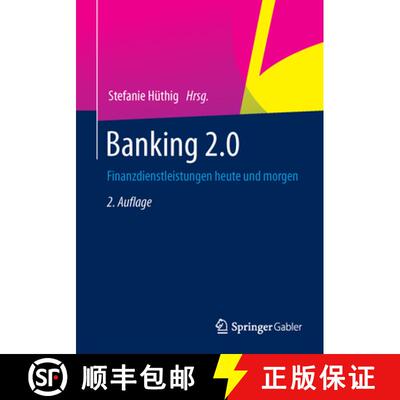 【3-4周达】Banking 2.0: Finanzdienstleistungen heute und morgen (2. Auflage 2013) [9783658033996]