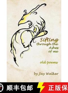 预订 Sifting Through the Ashes of Me [9781946300966]