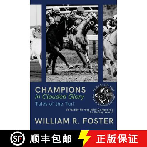 【3-4周达】Champions in Clouded Glory: Versatile Horses Who Conquered the Racing World [9787611122147]