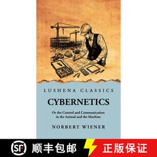 【3-4周达】精装 Cybernetics: Or the Control and Communication in the Animal and the Machine: Or the C... [9798897181148]