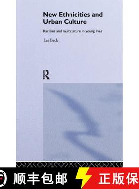 【3-4周达】New Ethnicities And Urban Culture : Social Identity And Racism In The Lives Of Young People [9781138138445]