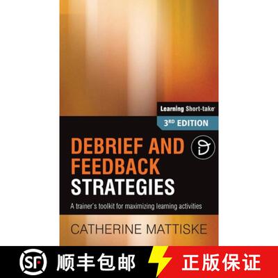 【3-4周达】Debrief and Feedback Strategies: A trainer's toolkit for maximizing learning activities [9781921547072]