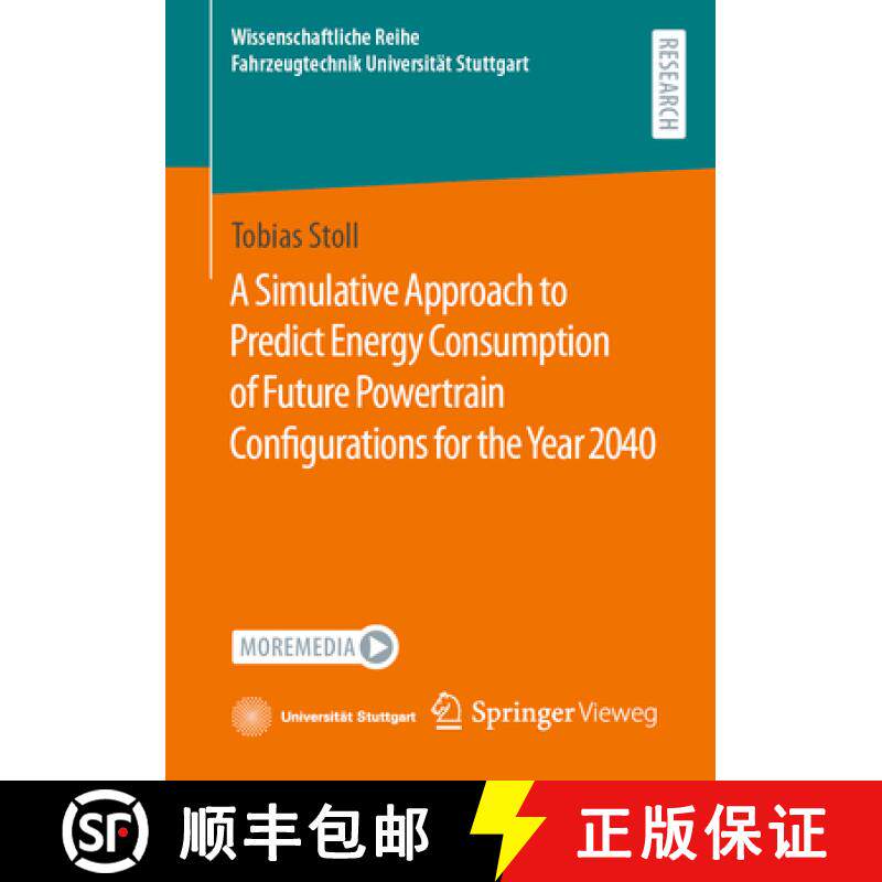 【3-4周达】A Simulative Approach to Predict Energy Consumption of Future Powertrain Configurations fo... [9783658421670]