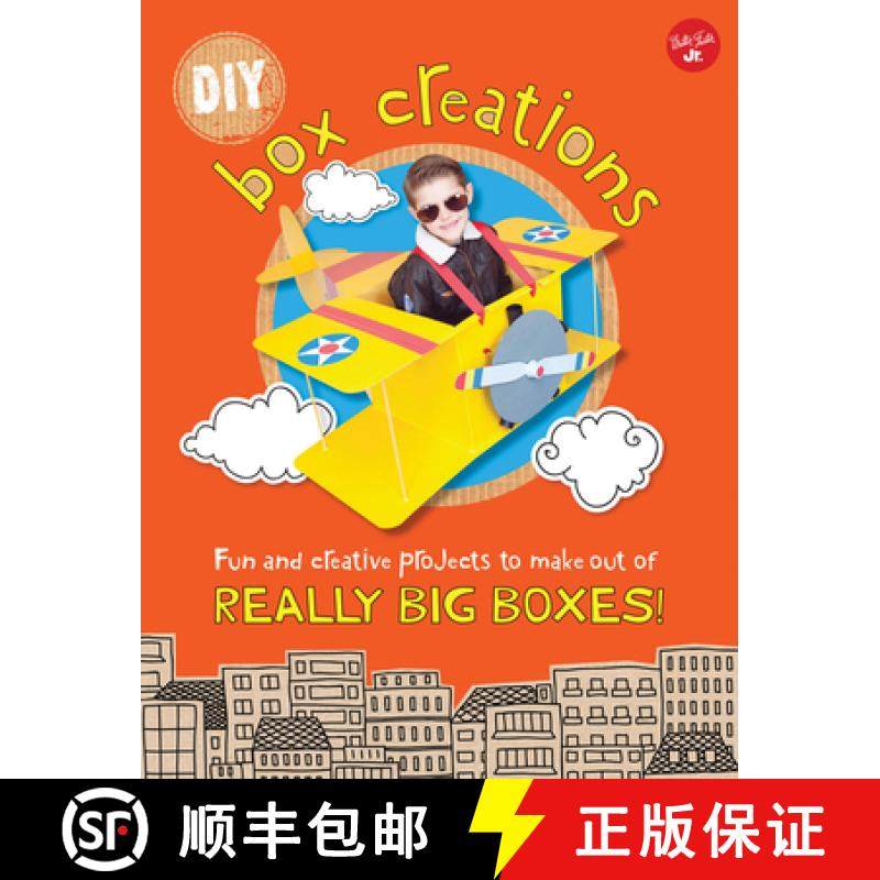 DIY Box Creations: Fun and Creative Projects to Make Out of Really Big Boxes! [9781633221390]