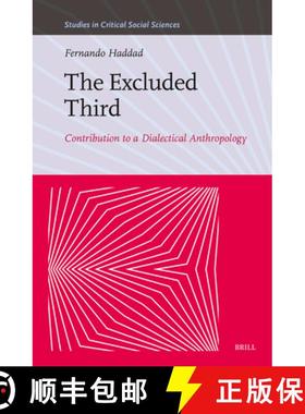 预订 The Excluded Third: Contribution to a Dialectical Anthropology [9789004700895]