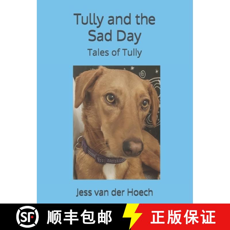 【2-3周达】Tully and the Sad Day [9781838198770]