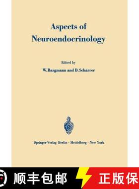 【3-4周达】Aspects of Neuroendocrinology: V. International Symposium on Neurosecretion - Aspects of N... [9783642462092]