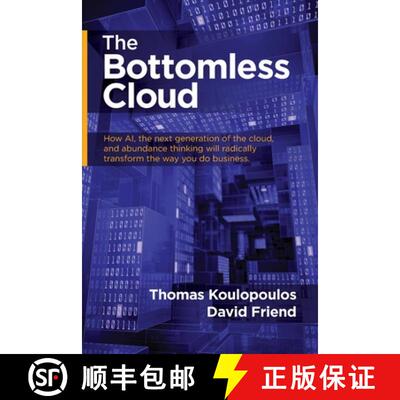 【3-4周达】The Bottomless Cloud: How AI, the next generation of the cloud, and abundance thinking wil... [9781948181389]