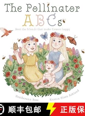 预订 The Pollinator ABCs: Meet the friends that make flowers happy [9781737933465]