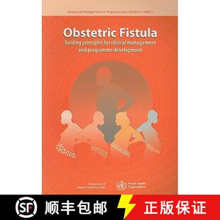 Obstetric 9789241593670 Development Clinical 4周达 Management Guiding Fistula Programme Principles and for