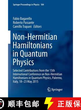 【3-4周达】Non-Hermitian Hamiltonians in Quantum Physics: Selected Contributions from the 15th Intern... [9783319810201]