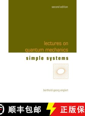 【3-4周达】Lectures on Quantum Mechanics: 2nd Edition (In 3 Companion Volumes) : Volume 2: Simple Sys... [9789811284991]