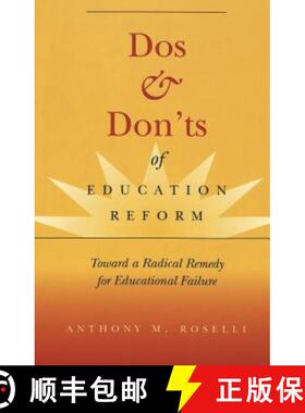 预订 Dos & Don'ts of Education Reform : Toward a Radical Remedy for Educational Failure [9780820472607]