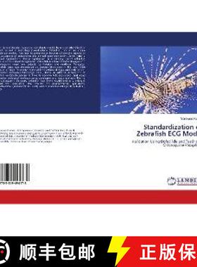 预订 Standardization of Zebrafish ECG Model [9783659494178]