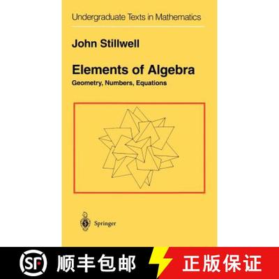 【3-4周达】Elements of Algebra: Geometry, Numbers, Equations [9780387942902]