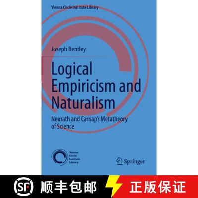 【3-4周达】Logical Empiricism and Naturalism: Neurath and Carnap’s Metatheory of Science [9783031293306]