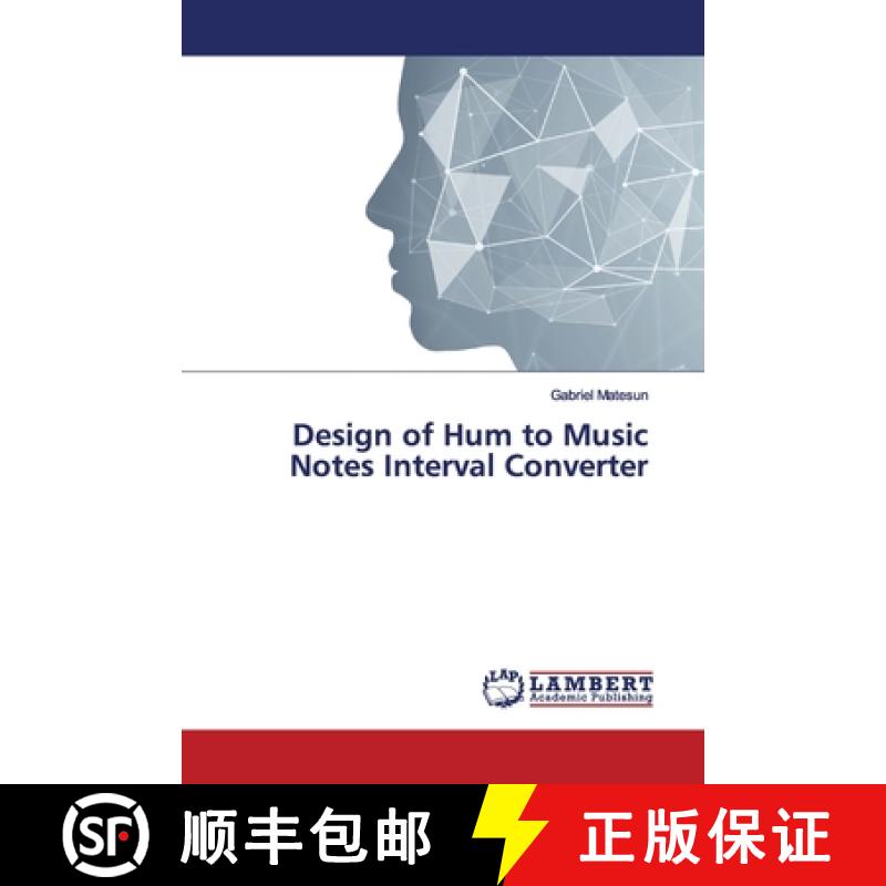 预订 Design of Hum to Music Notes Interval Converter [9786139999347]