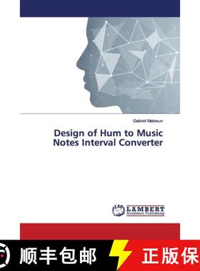 预订 Design of Hum to Music Notes Interval Converter [9786139999347]