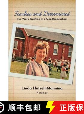 预订 Fearless and Determined: Two Years Teaching in a One-Room School [9781927882436]