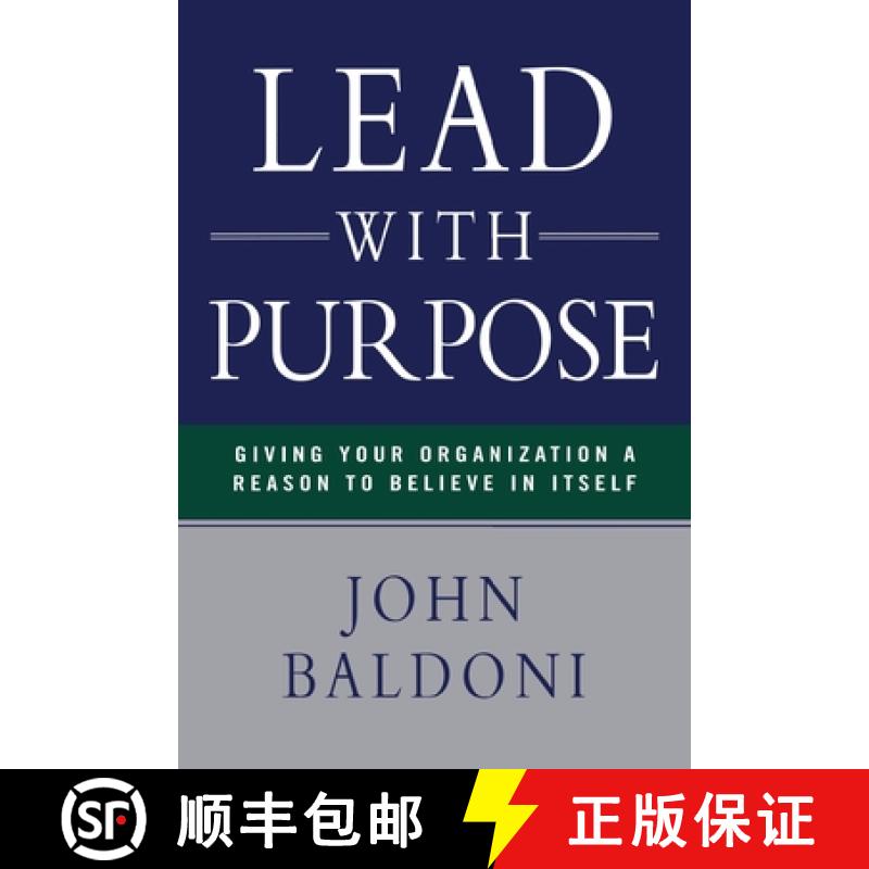 【3-4周达】Lead with Purpose: Giving Your Organization a Reason to Believe in Itself [9780814436608]