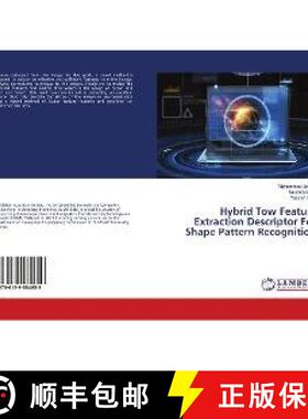 预订 Hybrid Tow Feature Extraction Descriptor For Shape Pattern Recognition [9786139584659]