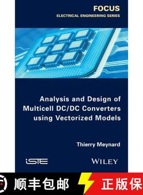 【3-4周达】Analysis And Design Of Multicell Dcdc Converters Using Vectorized Models [Wiley能源] [9781848218000]