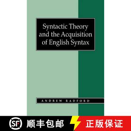 【3-4周达】Syntactic Theory And The Acquisition Of English Syntax - The Nature Of Early Child Grammar... [9780631163589]