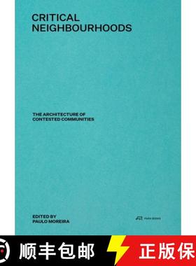 【3-4周达】Critical Neighbourhoods : The Architecture of Contested Communities [9783038602729]