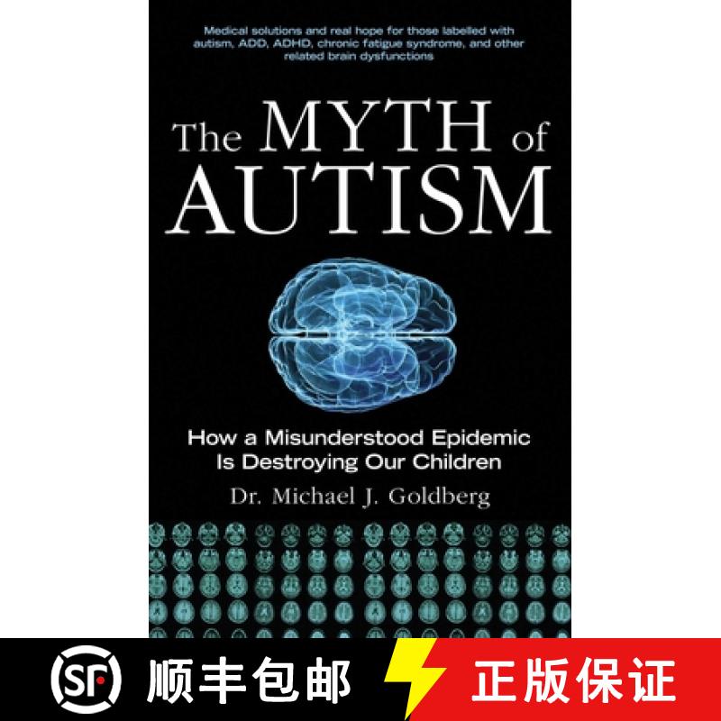 【3-4周达】The Myth of Autism: How a Misunderstood Epidemic Is Destroying Our Children, Expanded and ... [9781628737172]