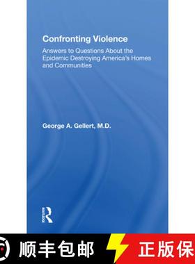 【3-4周达】Confronting Violence: Answers to Questions about the Epidemic Destroying America's Homes a... [9780367164973]
