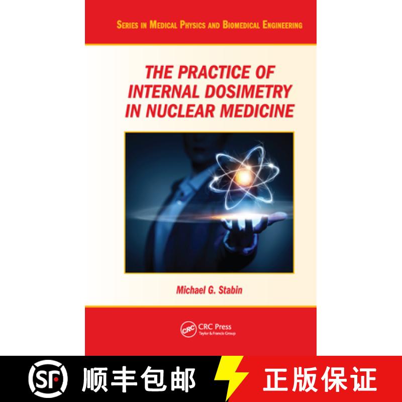 【3-4周达】The Practice of Internal Dosimetry in Nuclear Medicine [9780367574536]